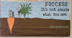 a bulletin board with an image of a carrot and the words success it's not always what you see