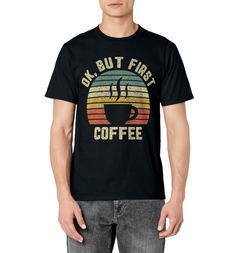 PRICES MAY VARY. Great coffee shirt for anyone that can't live without java and a few dozen cups of joe each day. Coffee and its caffeine are a vital part of the day for lots of great coffee drinkers. Lightweight, Classic fit, Double-needle sleeve and bottom hem Ok But First Coffee, Funny Coffee Shirts, Coffee Shirt, Coffee Tshirt, First Coffee, Coffee Drinkers, Coffee Shirts, But First Coffee, Great Coffee