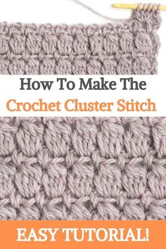 the crochet cluster stitch is shown with text that says how to make the croche