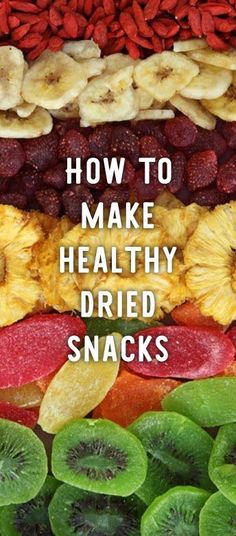 the words how to make healthy dried snacks on top of sliced fruit and kiwis