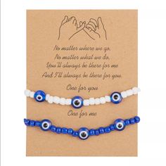 two bracelets with evil eye beads and one saying no matter where we go, no matter what we do you'll always be there for you