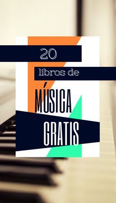 a piano with the words 20 libros de musica gratis on it