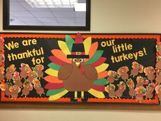 a thanksgiving bulletin board with turkeys on it and the words, we are grateful for our little turkeys