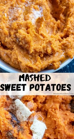 mashed sweet potatoes in a bowl with butter on top and the words mashed sweet potatoes above it