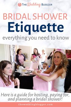 the wedding shower etiquette is everything you need to know here is a guide for hosting, paying, and planning a bridal shower