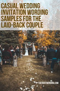 an outdoor wedding with the words casual wedding invitation wording samples for the laid - back couple