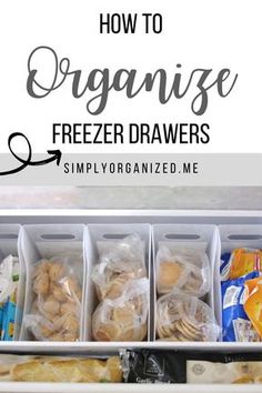 an organized freezer drawer filled with food and labeled how to organize freezers