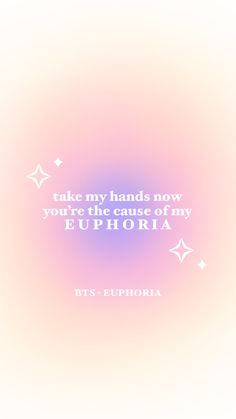 an image with the words, take my hands now you're the cause of my euphora