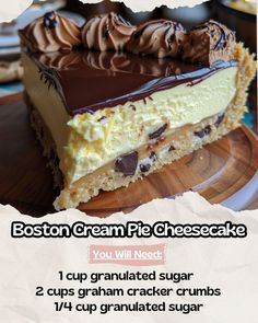 an advertisement for boston cream pie cheesecake with chocolate toppings on the top and bottom