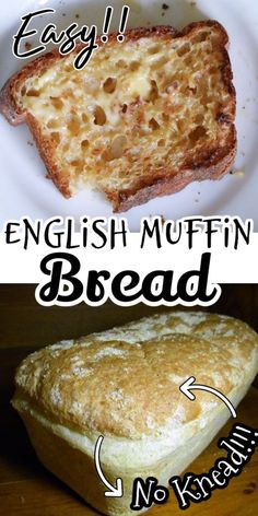 an english muffin bread is shown with the words easy and no kneads