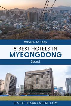 the top hotels in myeongdong seoul, where to stay and what to do