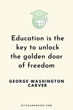 the quote education is the key to unlock the golden door of freedom george washington carver