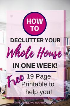 a desk with a laptop computer on top of it and the words how to declutter your whole house in one week