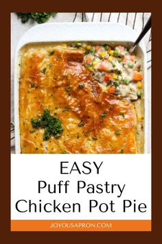 an easy puff pastry chicken pot pie recipe in a white casserole dish with text overlay