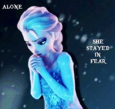 an image of a frozen princess with snow on her face and the words, she stayted in fear