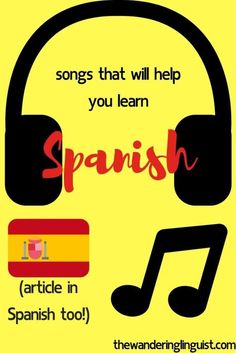 a spanish poster with headphones and music notes on the side, says songs that will help you learn spanish article in spanish too