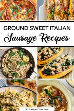 several different types of italian sausages with text overlay that reads ground sweet italian sausage recipes