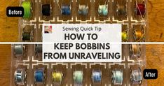 the instructions for how to keep bobbins from unraveling