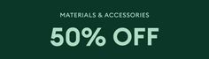 a green background with white text that says, 50 % off materials & accessories