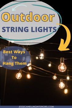 outdoor string lights with the words best ways to hang them