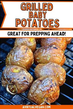 grilled baby potatoes on the grill with text overlay reading grilled baby potatoes great for prepping ahead