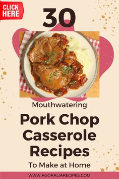 the cover of 30 mouthwatering pork chop casserole recipes to make at home