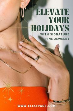 a woman in an orange strapless dress with her hand on her chest and the words, elevate your holidays with signature fine jewelry