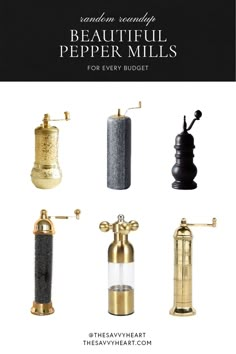 different types of soap dispensers with text overlay that reads, beautiful pepper mills for every budget