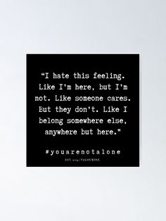 "26 | You Are Not Alone Quotes And Sayings | 190706 " Poster by QuotesGalore | Redbubble Believe Quotes, Life Is A Journey, Liking Someone, You Gave Up, Never Give Up, Letter Board, Sale Poster, Encouragement, Feelings