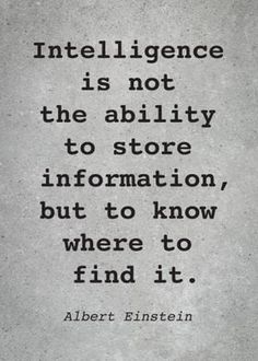 albert einstein quote about internet is not the ability to store information, but to know where to find it