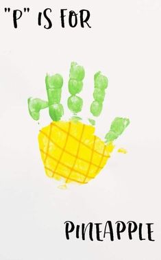 a child's handprint with the words p is for pineapple