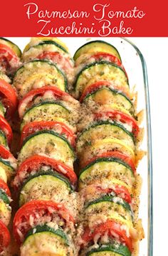 a casserole dish filled with zucchini and tomatoes