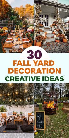 the cover of 30 fall yard decoration and creative ideas for outdoor entertaining areas that are easy to make