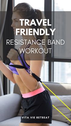 a woman in black shorts and pink top holding a pair of exercise bands with the words travel friendly resistance band workout