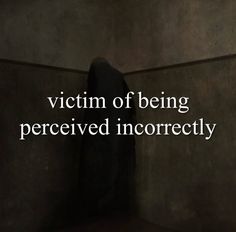 the words victim of being perceively written in white on a black background