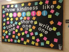 a bulletin board with post - it notes on it and the words throw kindness like confetti share write one