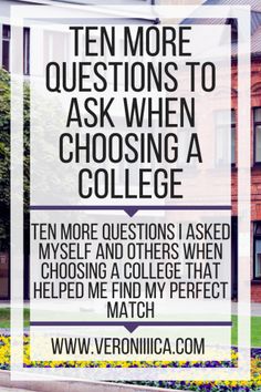 a sign that says, ten more questions to ask when choosing a college or university