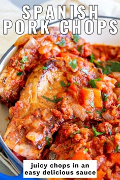 an image of spanish pork chops in a bowl with text overlay that reads, spicy chops in an easy delicious sauce