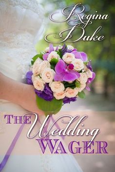 the wedding wager by virginia roselle and julia duke, book one in the bride's bouquet series