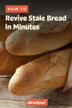 two loaves of bread sitting on top of a wooden table with the title how to revive state bread in minutes