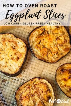 eggplant slices on a baking sheet with text overlay that reads how to oven roast eggplant slices low carb gluten free healthy