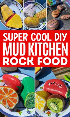 there are pictures of different food items on the table with words super cool diy mud kitchen rock food