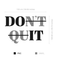 the text don't quit out is shown in black and white