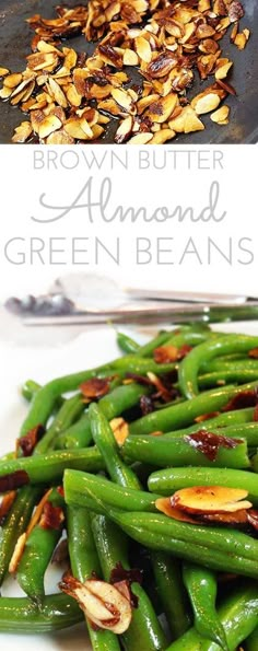 green beans and almonds are being cooked in a skillet with the words, brown butter almond green beans