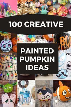 the cover of 100 creative painted pumpkin ideas