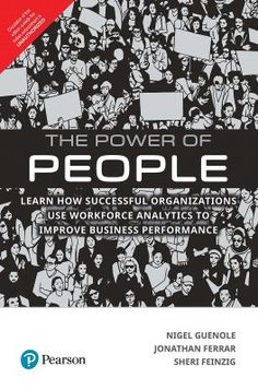 the power of people learn how successful organizations use work - force to improve business performance