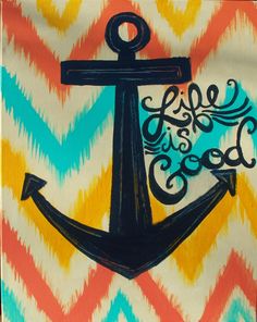 an anchor with the words life is good painted on it