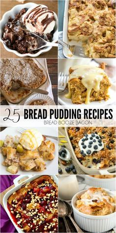 bread pudding recipe collage with the words 25 bread pudding recipes on it and images of different desserts