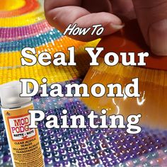 how to seal your diamond painting