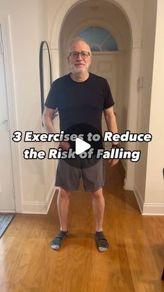 an older man standing in front of a doorway with the words 3 exercises to reduce the risk of falling